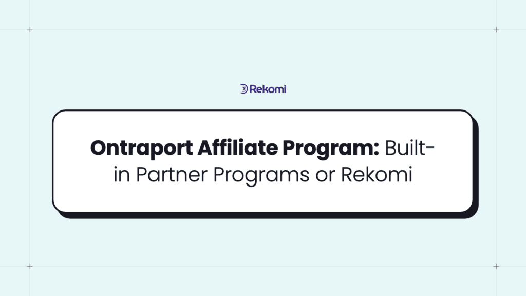 Ontraport Affiliate Program: Built-in Partner Programs or Rekomi